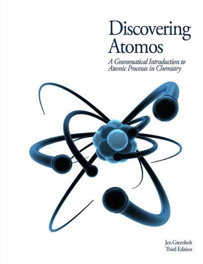 Discovering Atomos: A Grammatical Introduction to Atomic Processes in Chemistry