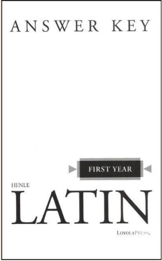 HENLE FIRST YEAR LATIN (KEY)