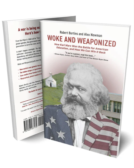 Woke and Weaponized: How Karl Marx Won the Battle for American Education, and How We Can Win It Back